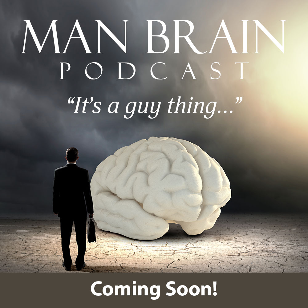 Man Brain Podcast Coming Soon!